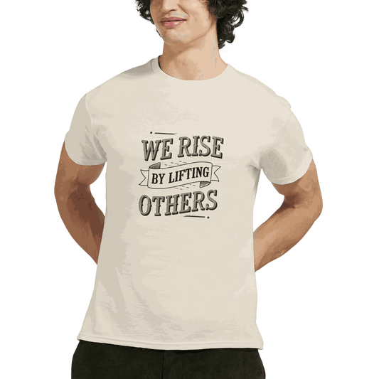 We Rise by Lifting Others