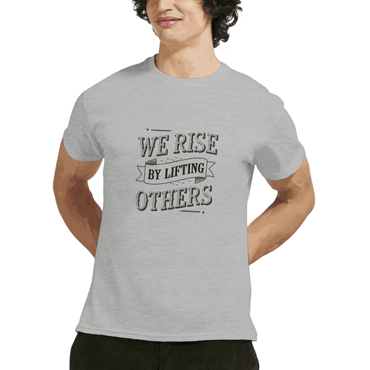 We Rise by Lifting Others